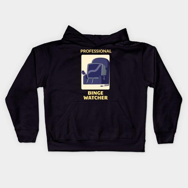 Professional Binge Watcher Kids Hoodie by Dogefellas